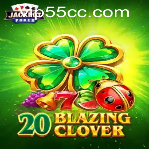 An In-Depth Exploration of 20BlazingClover and 55cc PH Login