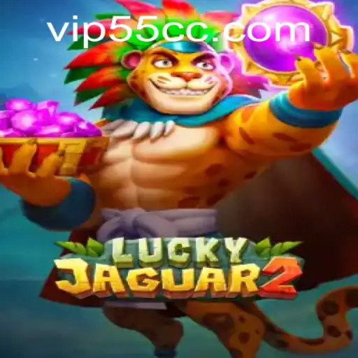 Exploring the Exciting World of Luckyjaguar2 and 55cc PH Login